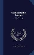 The Fair Maid of Taunton: A Tale of the Siege