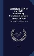 Chronicle Report of the 250th Anniversary Exercises of Ipswich, August 16, 1884: Together with a Few Sketches about Town