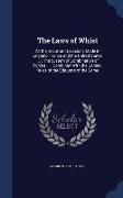 The Laws of Whist: All the Important Decisions Made in England, France and the United States ...: The System of Combination of Forces