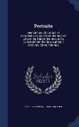 Portraits: Memoirs and Characters, of Remarkable Persons from the Reign of Edward the Third to the Revolution, Collected from the