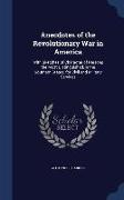 Anecdotes of the Revolutionary War in America: With Sketches of Character of Persons the Most Distinguished, in the Southern States, for Civil and Mil