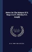 Notes On The History Of S. Begu And S. Hild [by D.h. Haigh]