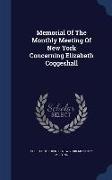 Memorial of the Monthly Meeting of New York Concerning Elizabeth Coggeshall