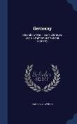 Germany: The Spirit of Her History, Literature, Social Condition and National Economy