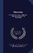 Electricity: Its Medical and Surgical Applications, Including Radiotherapy and Phototherapy