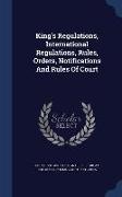 King's Regulations, International Regulations, Rules, Orders, Notifications and Rules of Court