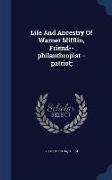 Life and Ancestry of Warner Mifflin, Friend--Philanthropist--Patriot
