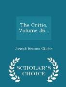 The Critic, Volume 36... - Scholar's Choice Edition