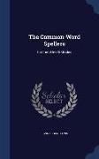 The Common-Word Spellers: For the 5th-8th Grades