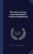 The Labor Contract from Individual to Collective Bargaining