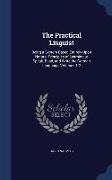 The Practical Linguist: Being a System Based Entirely Upon Natural Principles of Learning to Speak, Read, and Write the German Language, Volum