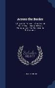 Across the Border: A Play of the Present, in One Act and Four Scenes, Illustrated from Photographs of Two Scenes in the Performance