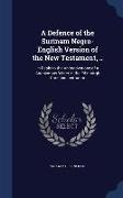 A Defence of the Surinam Negro-English Version of the New Testament, ..: In Reply to the Animadverions of a Anonymous Writer in the Edinburgh Christia