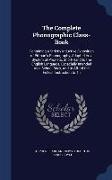 The Complete Phonographic Class-Book: Containing a Strictly Inductive Exposition of Pitman's Phonography, Adapted as a System of Phonetic Short-Hand t