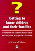 Getting to Know Children and Their Families