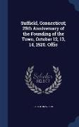 Suffield, Connecticut, 25th Anniversary of the Founding of the Town, October 12, 13, 14, 1920. Offic