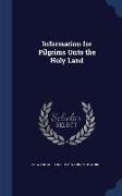Information for Pilgrims Unto the Holy Land