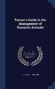Farmer's Guide in the Management of Domestic Animals