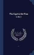 The Captive Set Free: An Allegory