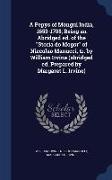 A Pepys of Mongul India, 1653-1708, Being an Abridged Ed. of the Storia Do Mogor of Niccolao Manucci, Tr. by William Irvine (Abridged Ed. Prepared by