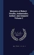 Memoirs of Robert-Houdin, Ambassador, Author, and Conjuror Volume 2