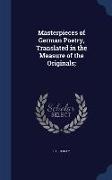 Masterpieces of German Poetry, Translated in the Measure of the Originals