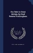 Our Debt to Great Britain, by Paul Revere Frothingham