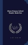 Elson Primary School Reader. Book One