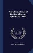 The Life and Times of the Hon. Algernon Sydney, 1622-1683