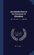 An Introduction to the Grammar of Elocution: Designed for the Use of Schools