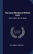 The Land-Systems of British India: Book I. General. Book Ii. Bengal