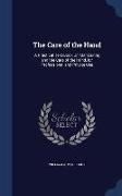The Care of the Hand: A Practical Text-Book on Manicuring and the Care of the Hand, for Professional and Private Use