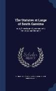 The Statutes at Large of South Carolina: Acts, Records, and Documents of a Constitutional Character