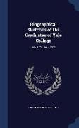 Biographical Sketches of the Graduates of Yale College: July 1778-June 1792