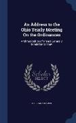An Address to the Ohio Yearly Meeting on the Ordinances: And the Position of Friends Generally in Relation to Them
