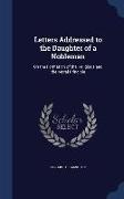 Letters Addressed to the Daughter of a Nobleman: On the Formation of the Religious and the Moral Principle