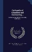 Cyclopedia of Carpentry and Contracting ...: Contracting Specifications, Estimating, Building Law