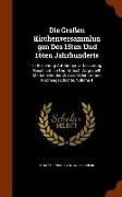 Die Großen Kirchenversammlungen Des 15ten Und 16ten Jahrhunderts: In Beziehung Auf Kirchenverbesserung Geschichtlich Und Kritisch Dargestellt Mit Einl