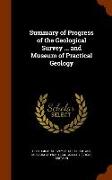 Summary of Progress of the Geological Survey ... and Museum of Practical Geology