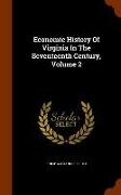 Economic History of Virginia in the Seventeenth Century, Volume 2