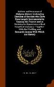 Makers and Romance of Alabama History Embracing Sketches of the men who Have Been Largely Instrumental in Shaping the Policies and in Molding the Cond