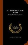 A Life Hid with Christ in God: Being a Memoir of Susan Allibone