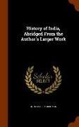 History of India, Abridged from the Author's Larger Work