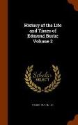 History of the Life and Times of Edmund Burke Volume 2