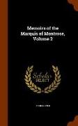 Memoirs of the Marquis of Montrose, Volume 2