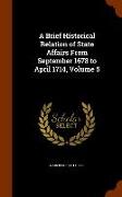 A Brief Historical Relation of State Affairs From September 1678 to April 1714, Volume 5