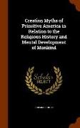Creation Myths of Primitive America in Relation to the Religious History and Mental Development of Mankind