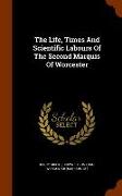 The Life, Times and Scientific Labours of the Second Marquis of Worcester