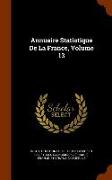 Annuaire Statistique de La France, Volume 13
