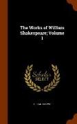 The Works of William Shakespeare, Volume 1